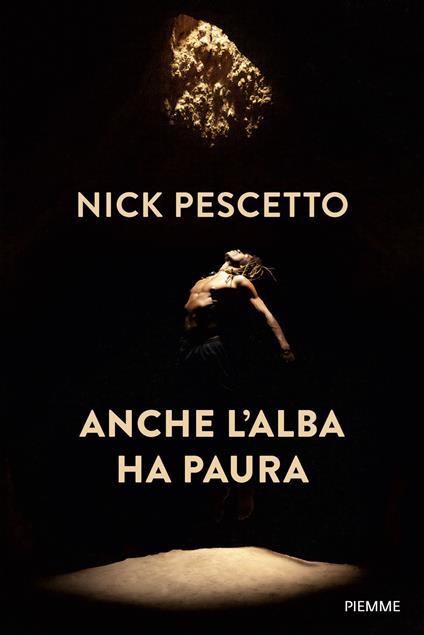Anche l'alba ha paura - Nick Pescetto - copertina