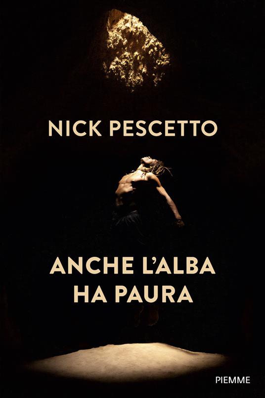 Anche l'alba ha paura - Nick Pescetto - copertina