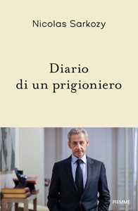 Libro Diario di un prigioniero Nicolas Sarkozy