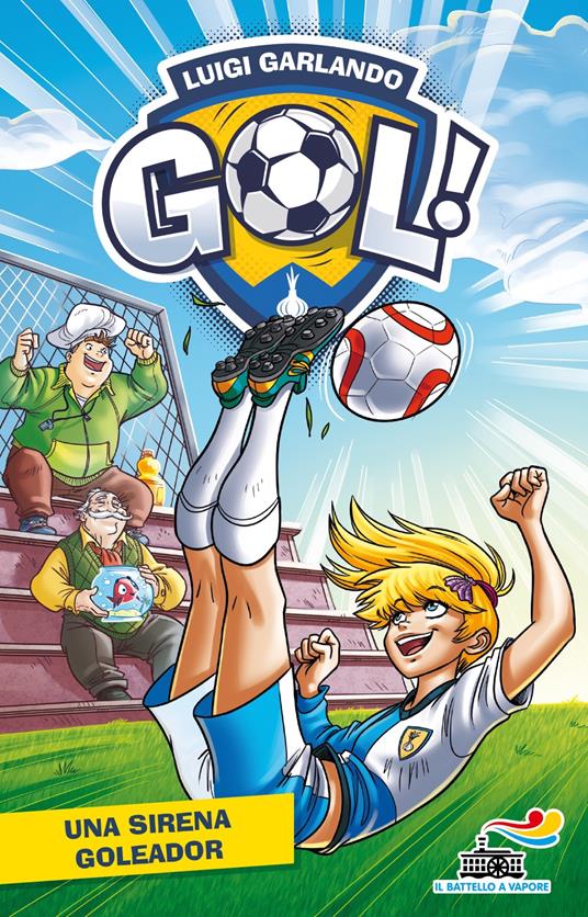 Una sirena goleador - Luigi Garlando - copertina