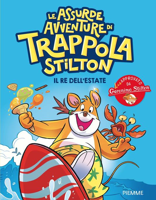 Il re dell'estate. Le assurde avventure di Trappola - Geronimo Stilton - copertina