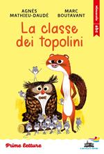 La classe dei topolini. Prime letture. Stampatello minuscolo