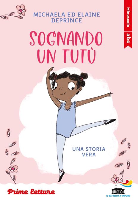 Sognando un tutù. Stampatello minuscolo - Michaela DePrince - copertina