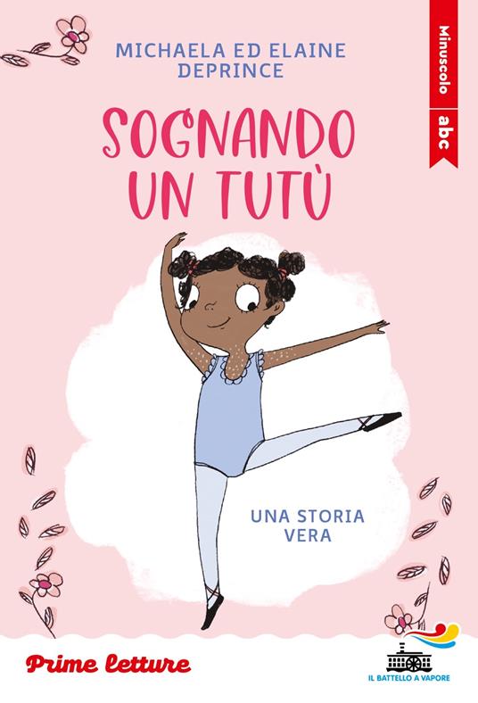 Sognando un tutù. Stampatello minuscolo - Michaela DePrince - copertina