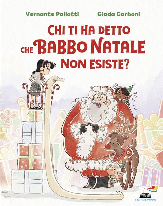 Chi ti ha detto che Babbo Natale non esiste? Ediz. a colori - Pallotti Vernante,Giada Carboni - copertina