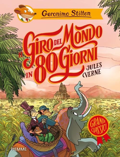 Il giro del mondo in 80 giorni di Jules Verne - Geronimo Stilton - copertina