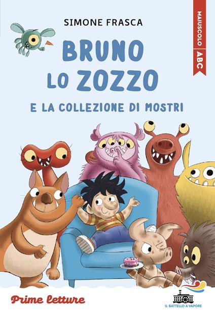 Bruno lo zozzo e la collezione di mostri. Stampatello maiuscolo. Ediz. a colori - Simone Frasca - copertina