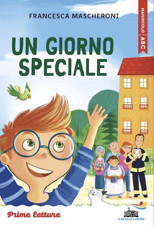 Un giorno speciale. Stampatello minuscolo. Ediz. illustrata - Francesca Mascheroni - copertina
