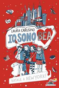 Libro Natale a New York! Io sono Bea Laura Carusino