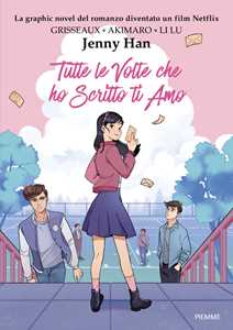 Tutte le volte che ho scritto ti amo. Graphic Novel