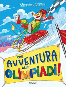 Libro Che avventura... alle Olimpiadi! Geronimo Stilton