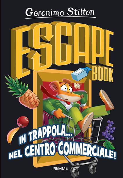 In trappola... nel centro commerciale! Escape book - Geronimo Stilton - copertina