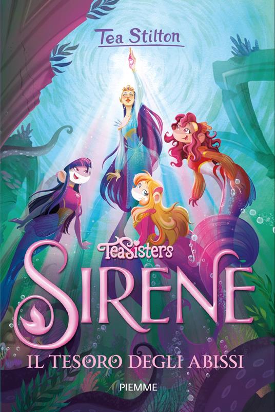 Il tesoro degli abissi. Sirene - Tea Stilton - copertina