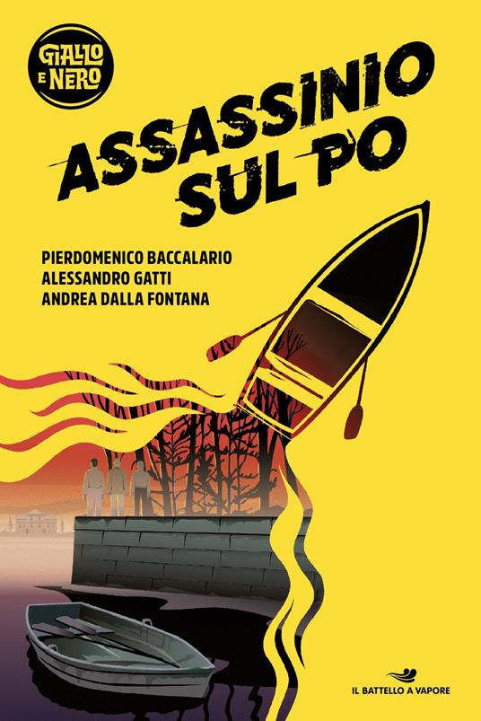 Assassinio sul Po - Pierdomenico Baccalario,Andrea Dalla Fontana,Alessandro Gatti - copertina