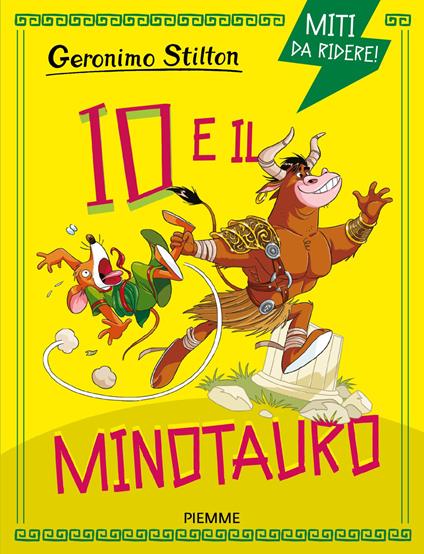 Io e il Minotauro. Miti da ridere - Geronimo Stilton - copertina
