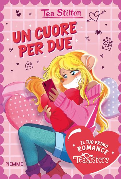Un cuore per due. Il tuo primo romance Tea Sisters - Tea Stilton - copertina