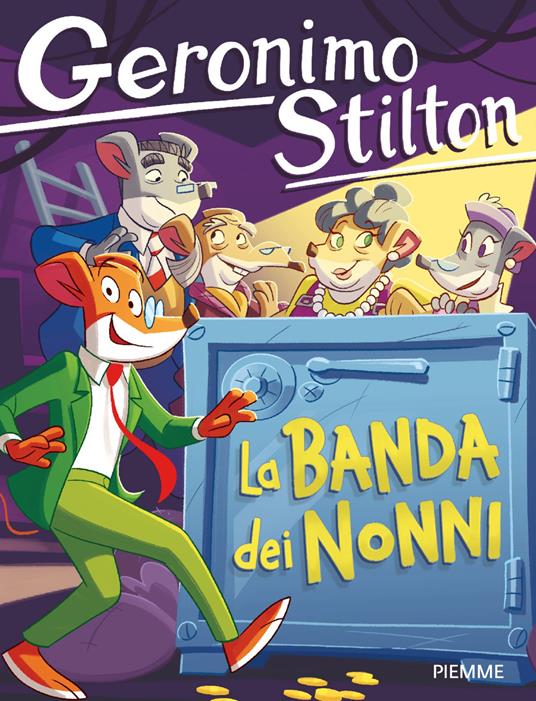 La banda dei nonni. Ediz. a colori - Geronimo Stilton - copertina