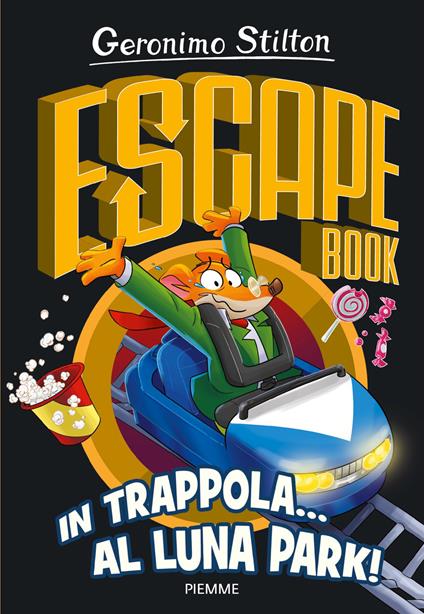 In trappola... al luna park! Escape book - Geronimo Stilton - copertina