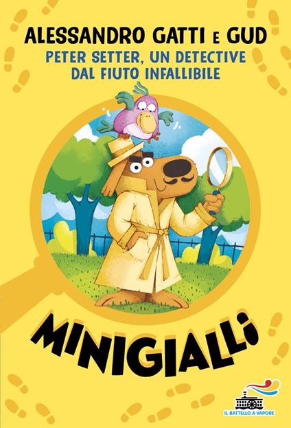 Peter Setter, un detective dal fiuto infallibile. Minigialli - Alessandro Gatti - copertina