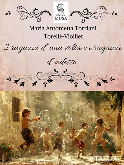 I ragazzi d'una volta e i ragazzi d'adesso - Maria Antonietta Torriani Torelli Viollier - ebook
