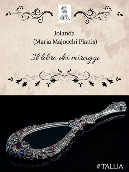 Il libro dei miraggi - Maria Majocchi Plattis - ebook