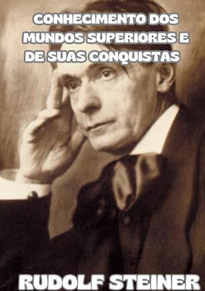 Conhecimento dos mundos superiores e de suas conquistas - Rudolf Steiner - copertina