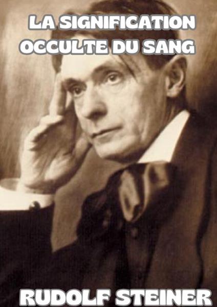 La signification occulte du sang - Rudolf Steiner - copertina