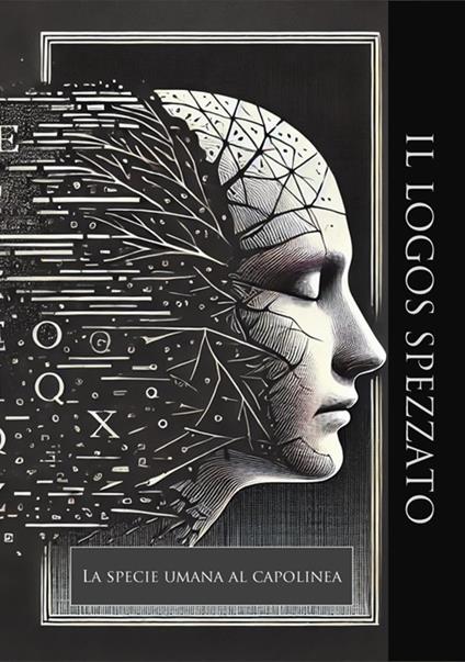 Il Logos Spezzato - Nazzareno Luigi Todarello - ebook