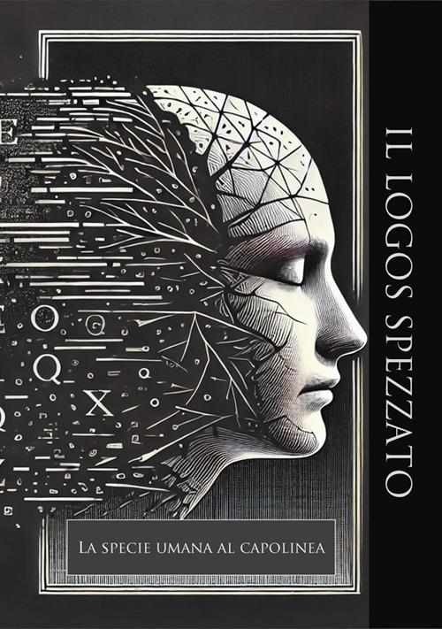 Il Logos Spezzato - Nazzareno Luigi Todarello - ebook