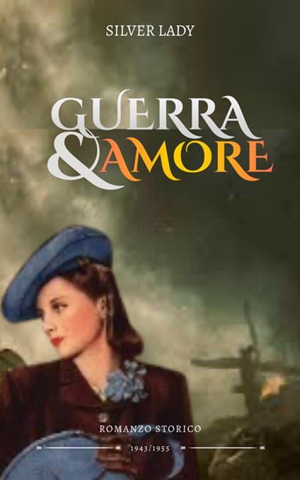 Guerra e amore - Silver Lady - ebook