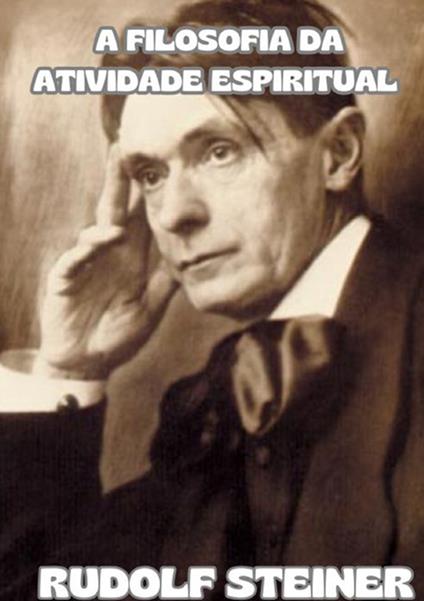 A filosofia da atividade espiritual - Rudolf Steiner - copertina