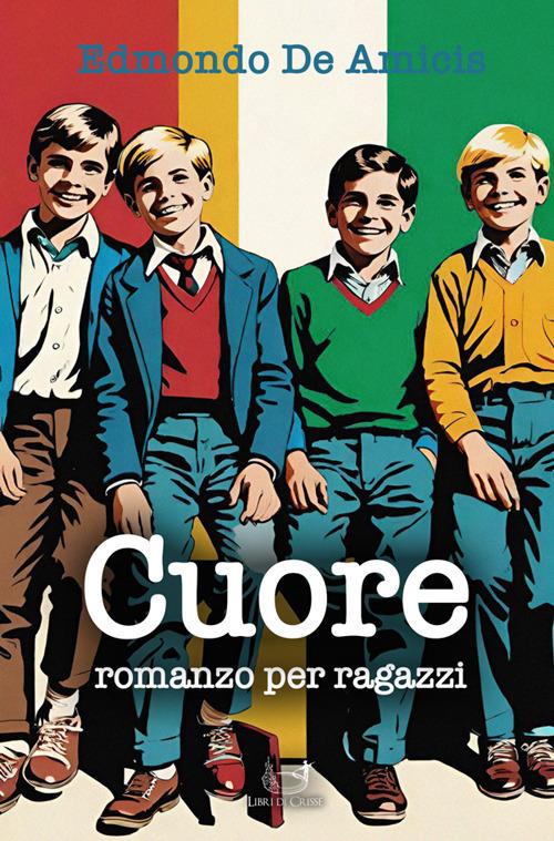 Cuore - Edmondo De Amicis - ebook