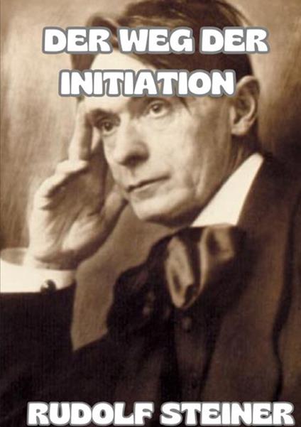 Der weg der initiation - Rudolf Steiner - copertina