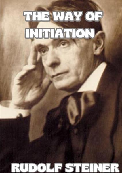 The way of initiation - Rudolf Steiner - copertina