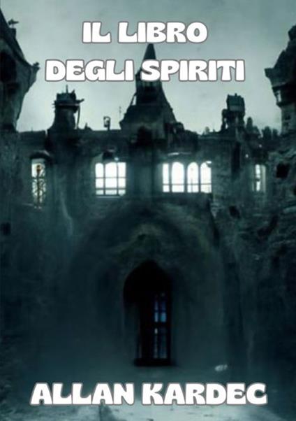 Il libro degli spiriti - Allan Kardec - copertina