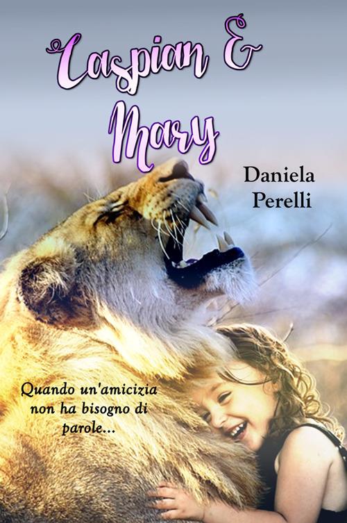 Caspian & Mary - Daniela Perelli - ebook