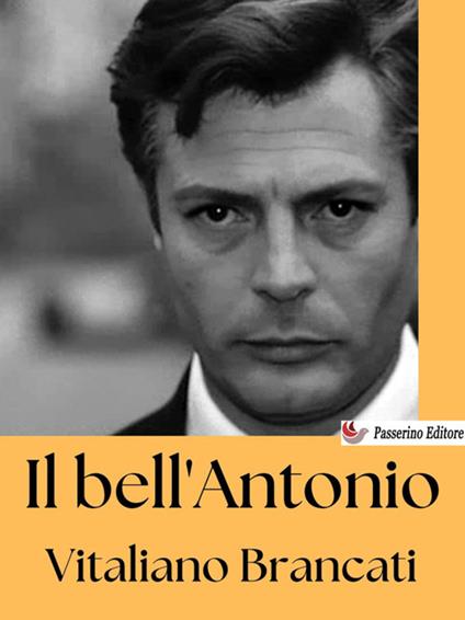 Il bell'Antonio - Vitaliano Brancati - ebook