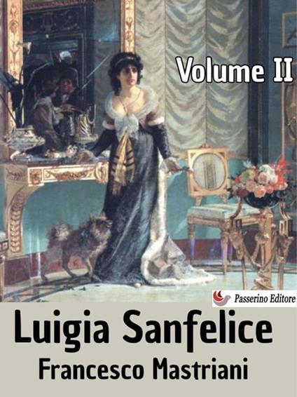 Luigia Sanfelice. Vol. 2 - Francesco Mastriani - ebook