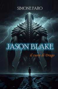 Jason Blake. il cuore di Drago