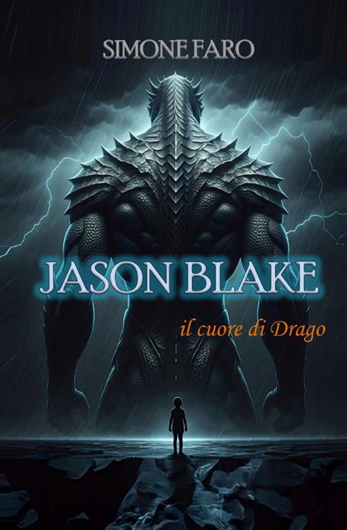 Jason Blake. il cuore di Drago - Simone Faro - copertina