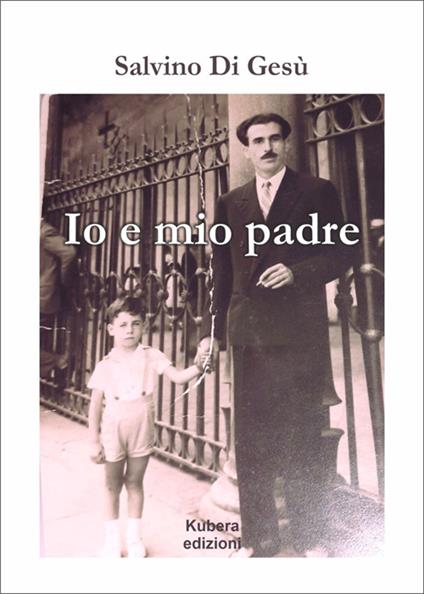 Io e mio padre - Salvino Di Gesù - ebook