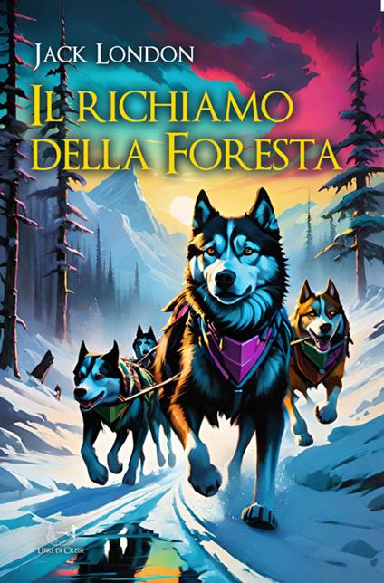 Il richiamo della foresta - Jack London - ebook
