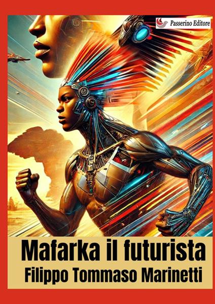 Mafarka il futurista. Nuova ediz. - Filippo Tommaso Marinetti - copertina