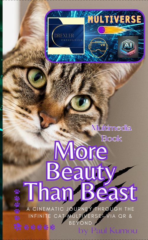 More beauty than beast. A cinematic journey through the infinite cat multiverse. Via QR & beyond - Paul Kumou - copertina