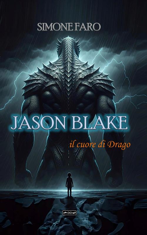 Jason Blake. il cuore di Drago - Simone Faro - ebook