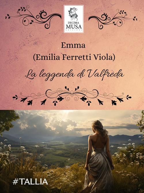 La leggenda di Valfreda - Emilia Ferretti Viola - ebook