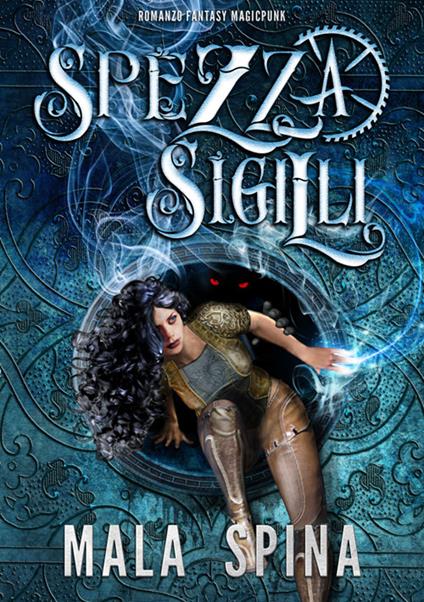 Spezzasigilli - Mala Spina - ebook