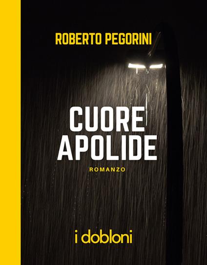 Cuore apolide - Roberto Pegorini - ebook