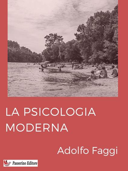 La psicologia moderna - Adolfo Faggi - ebook