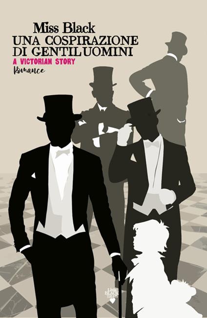 Una cospirazione di gentiluomini. A Victorian story - Miss Black - ebook